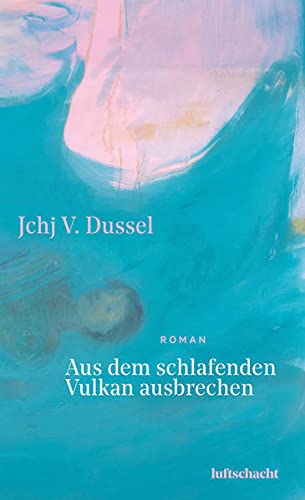 Aus dem schlafenden Vulkan ausbrechen (Hardcover)