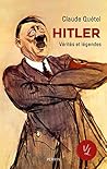 Hitler - Vérités et légendes (French Edition)