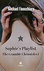 Sophie's Playlist - The Gramble Chronicles I by Michael Finocchiaro