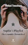 Sophie's Playlist - The Gramble Chronicles I: Roman Sophie's Playlist - The Gramble Chronicles I: Roman
