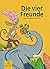 Die vier Freunde by Jataka Tales
