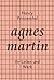 Agnes Martin: Ihr Leben und...