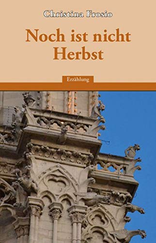 Noch ist nicht Herbst (Hardcover)