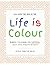 Life is Colour: Mindful Col...