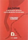La carne y productos cárnicos como alimentos funcionales by Francisco; Sánchez Muniz Be...