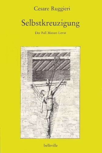Selbstkreuzigung: Der Fall Matteo Lovat (Paperback)