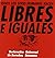Libres e iguales: Declaraci...