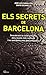 SECRETS DE BARCELONA, ELS