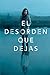 El Desorden Que Dejas by Phoenix Books