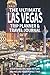 The Ultimate Las Vegas Trip Planner & Travel Journal by Josh Harrison