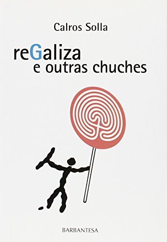 ReGaliza e outras chuches (Galician Edition)
