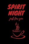 Spirit night just for you: Lined notebook for office workers ,co-workers and people who are always up late