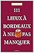 111 Lieux à Bordeaux à ne pas manquer