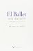 El ballet, una devoción: En...