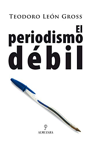 Periodismo débil (Paperback)