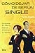 Cómo dejar de ser un single by Carlos Burgos
