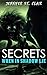 Secrets When in Shadow Lie