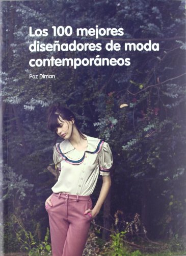Los 100 mejores diseñadores de moda contemporáneos (Paperback)