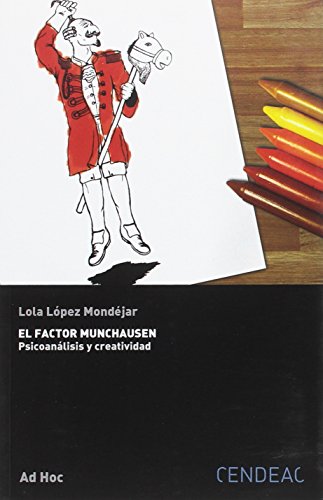 EL FACTOR MUNCHAUSEN: PSICOANÁLISIS Y CREATIVIDAD (Hardcover)