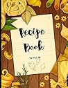 Recipe Book: Recipe notebook to fill in | Up to 50 recipes | Table Of Content | Numbered Pages | Large Format 8,5x11 in