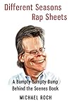 Different Seasons Rap Sheets (Bumpty-Bumpty-Bump Behind the Scenes)