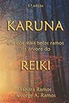Karuna: Um dos mais belos ramos da árvore do Reiki (Portuguese Edition)