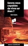 Serons-nous capables de vivre sur Mars ? (Collection HISTOIRES VRAIES) (French Edition) Serons-nous capables de vivre sur Mars ? (Collection HISTOIRES VRAIES) (French Edition)