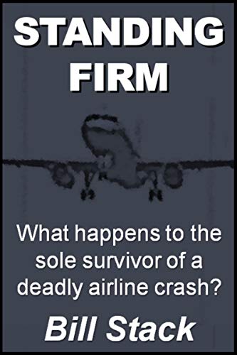 Standing Firm: What happens to the sole survivor of a deadly airline crash?