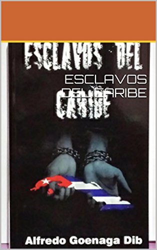 ESCLAVOS DEL CARIBE (Spanish Edition)