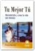 Tu mejor tu: Reinvéntate y ...