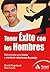 Tener éxito con los hombres...