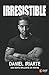 Irresistible: Una mente bri...