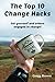 The Top Ten Change Hacks: G...