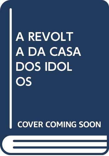 A revolta da casa dos ídolos (Biblioteca-Arquivo Teatral Francisco Pillado Mayor)