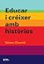 Educar i créixer amb històries