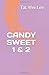 Candy Sweet 1 & 2