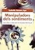 Manipuladors dels sentiment...