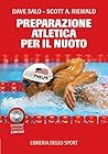 La preparazione atletica per il nuoto. Con DVD