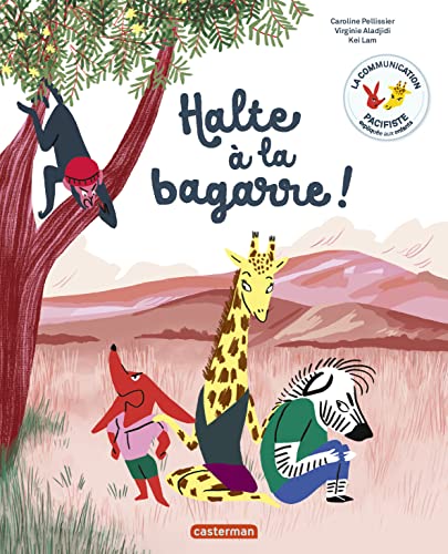 La communication pacifiste - Halte à la bagarre ! (Hardcover)