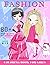 Fashion Coloring Book for Girls Ages 8-12 by Lucía Moreno