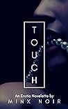 Touch by Minx Noir