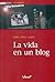 La vida en un blog
