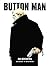 Button Man: Bd. 2: Das Bekenntnis