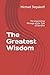 The Greatest Wisdom: The As...