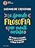 LA GRANDE FILOSOFIA PER MENTI CURIOSE