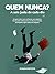 Quem nunca?: A saia justa de cada dia (1) (Portuguese Edition)