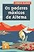 Poderes maxicos de aitema, os