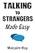 TALKING TO STRANGER MADE EASY by Malcolm Ray
