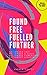 Found Free Fuelled Further:...