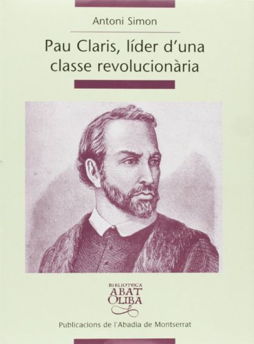 Pau Claris, líder d'una classe revolucionària (Hardcover)